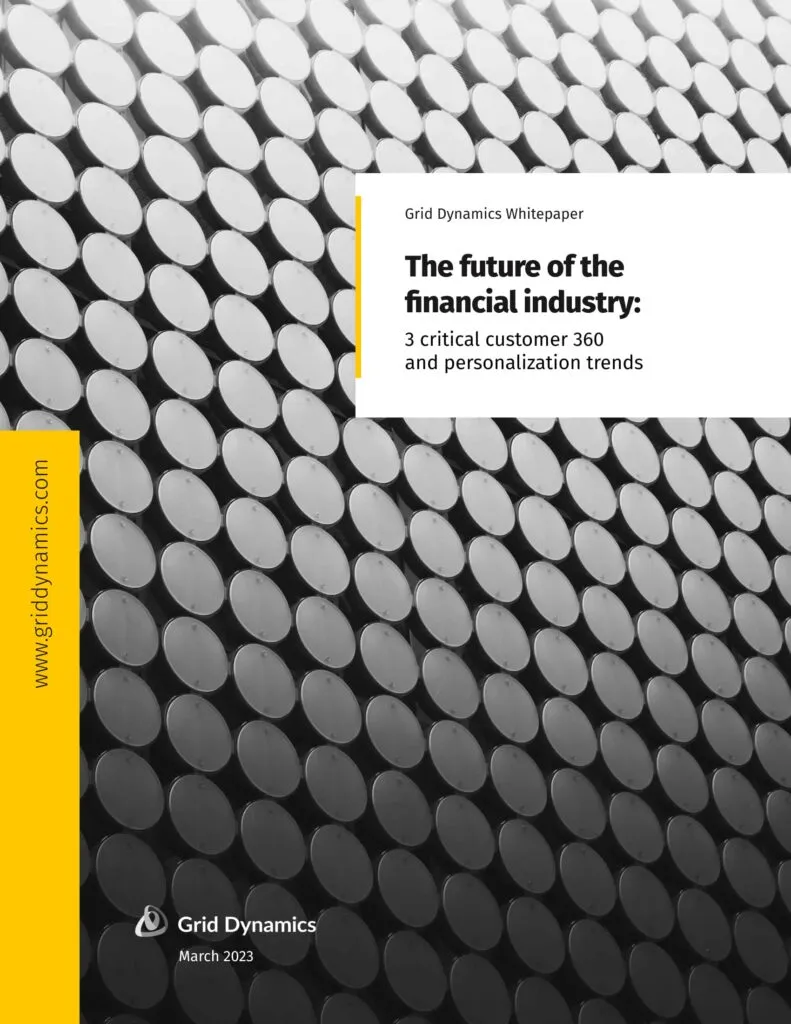 The future of the financial industry: 3 critical customer 360 and personalization trends
