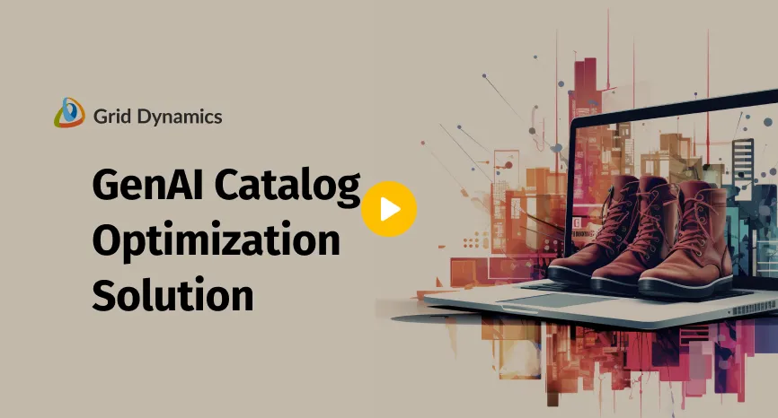 GenAI Catalog Optimization Solution by Grid Dynamics with boots on a laptop